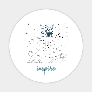 Inspire, be brave colection fun Magnet